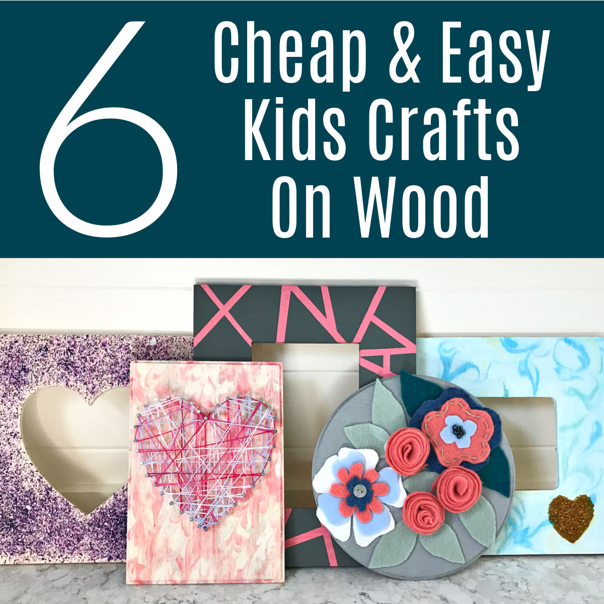 Looking for a fun new craft idea for your kids? Here's 6 easy and cheap Kids Crafts on $1 wood plaques & frames. Dollar Tree Kids Craft Ideas on wood.