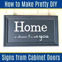 Turn old cabinet doors into a beautiful piece of Home Decor with these easy Painted & Chalkboard DIY Signs on Old Cabinet Doors. Upcycle old cabinet doors into an easy painted quote sign or DIY Chalkboard Sign with any design or text you want!