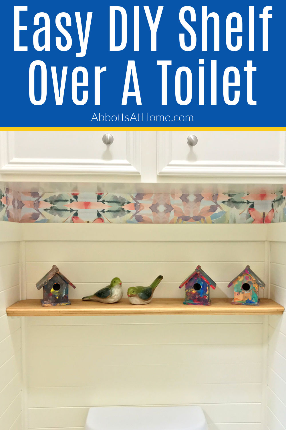 A Quick and Easy DIY Bathroom Shelf over your Toilet Abbotts At Home