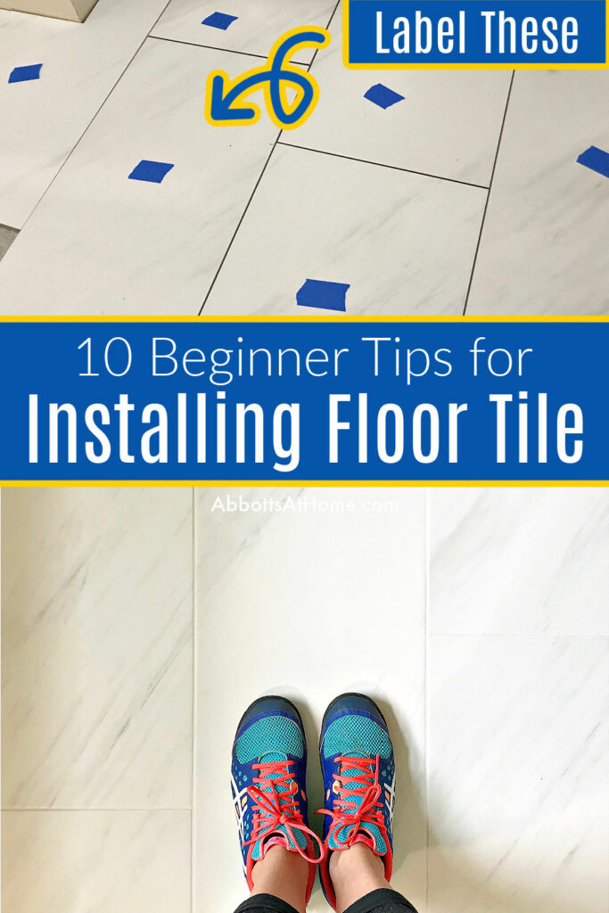 Image of flooring during and after installation with text that says 10 Beginner Tips for Installing Floor Tile.