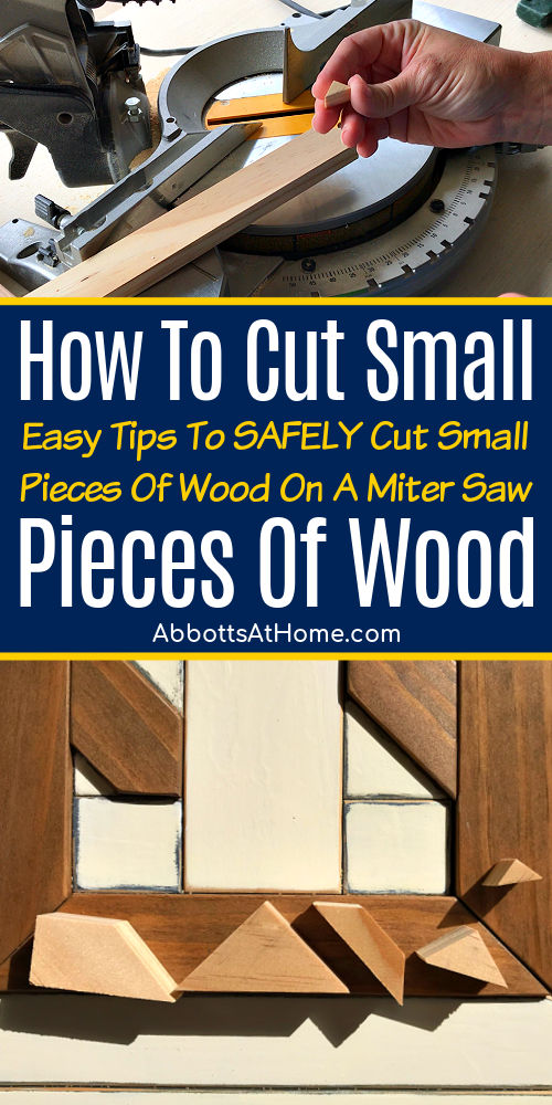 Image of a Miter Saw and small wood pieces with text about Easy Steps and Tips for How To Cut Small Pieces of wood on a Miter Saw.