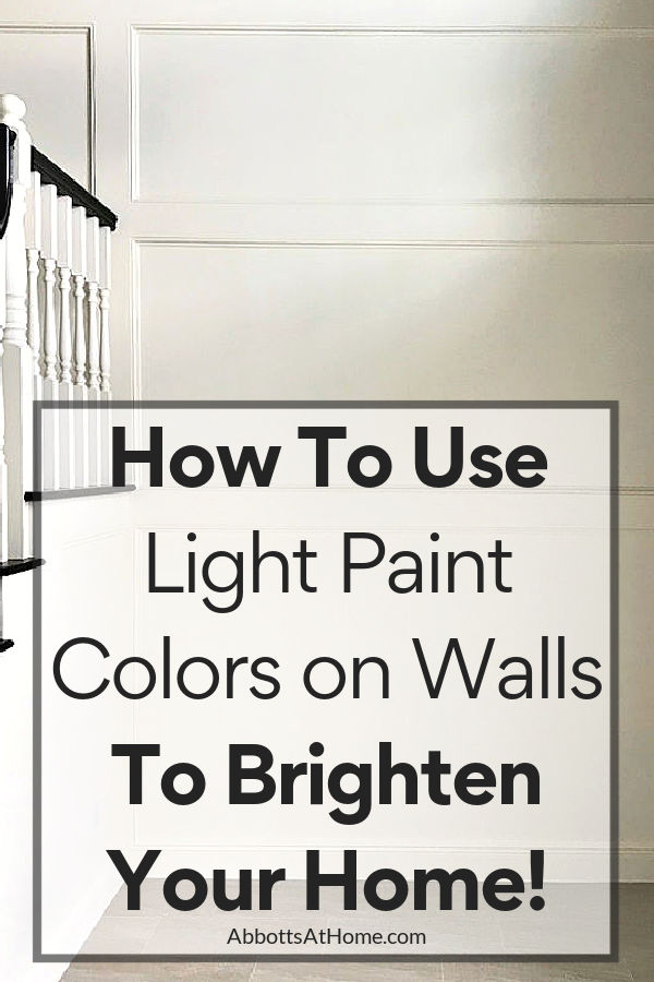 Can A Light Paint Color on Walls Brighten A Room? 8 Examples - Abbotts At  Home