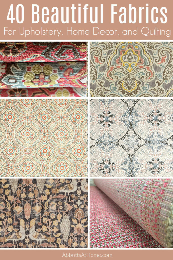 Image of 6 examples of fabric by the yard you can buy online from Amazon and Etsy. Text says "40 Beautiful Fabrics for upholstery, home decor, and quilts."