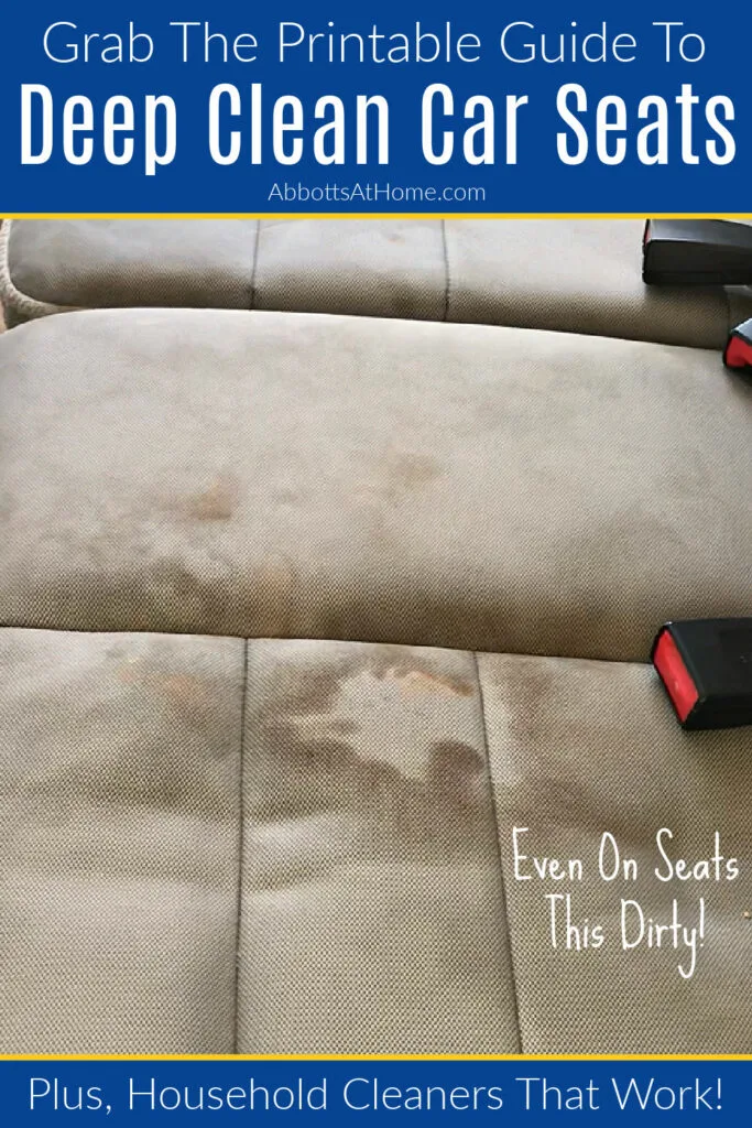 Grab this printable guide to Deep Clean Your Car Seats At Home. Easy to follow steps, tips for keeping your car clean longer, and household products that work as cleaners. Best way to deep clean car seats.