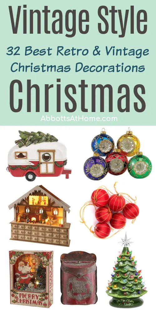 7 examples of the Best Vintage Christmas decorations and ornaments for an old fashioned, nostalgic, or retro Christmas. 