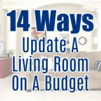 Image of a Living Room with text over it. Text says: 14 ways to update a Living Room on a budget.