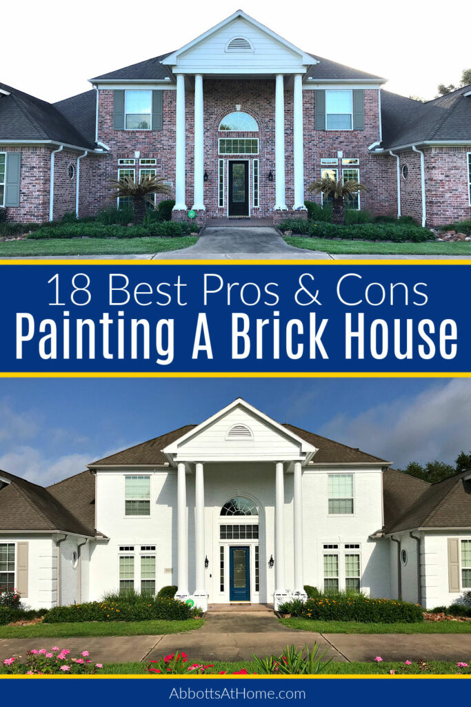 Before and After images of a 2-story brick house painted white. Text says "18 best pros and cons painting a brick house".