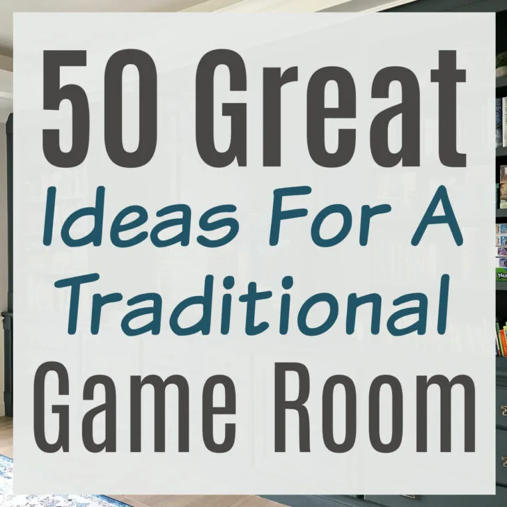 Image with text that says "50 great ideas for a traditional game room". For a post with fun Game Room games, furniture, snacks, drink bars, and wall décor.