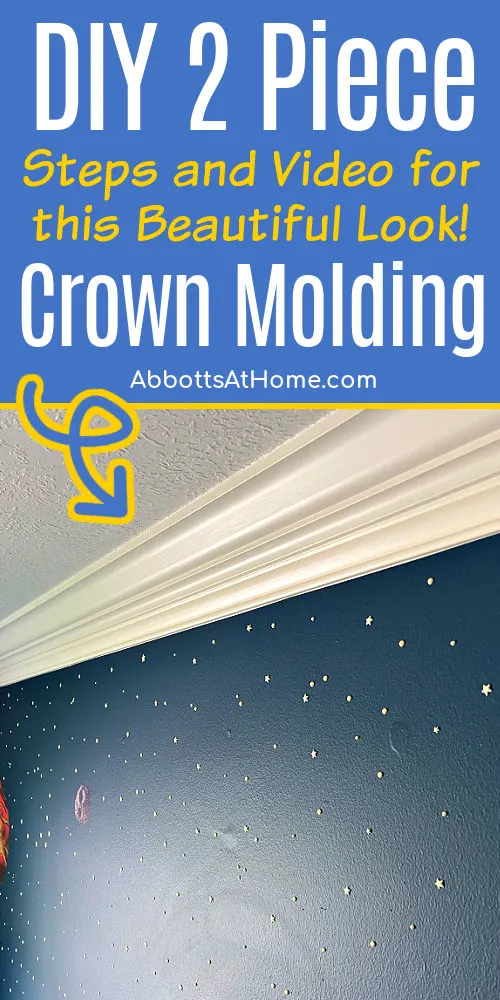 Image shows two piece crown molding above DIY board and batten. Text says "DIY 2 Piece Crown Molding steps and video".