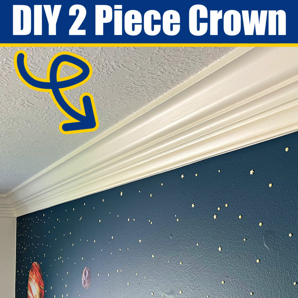 Image shows a room with layered, two piece crown molding. With text that says "DIY 2 Piece Crown Molding".