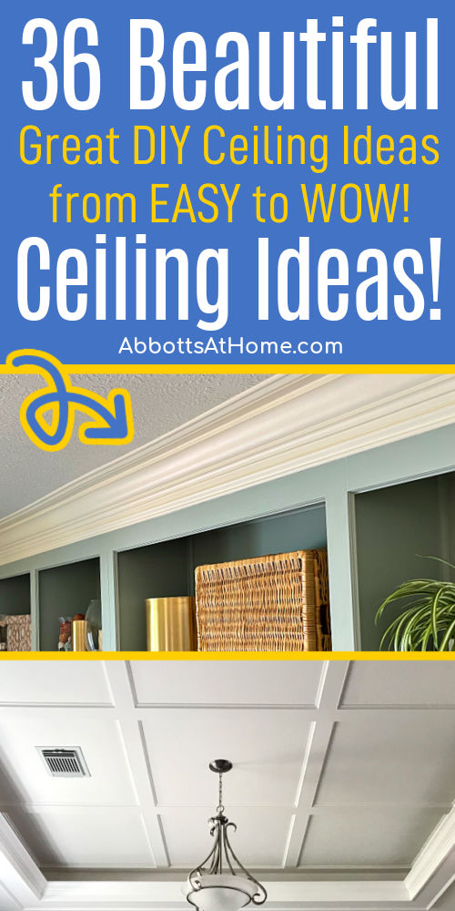 2 examples of beautiful trim wood molding DIY ceiling design ideas in a home. Text on image says 36 beautiful ceiling makeover ideas: from easy to WOW!