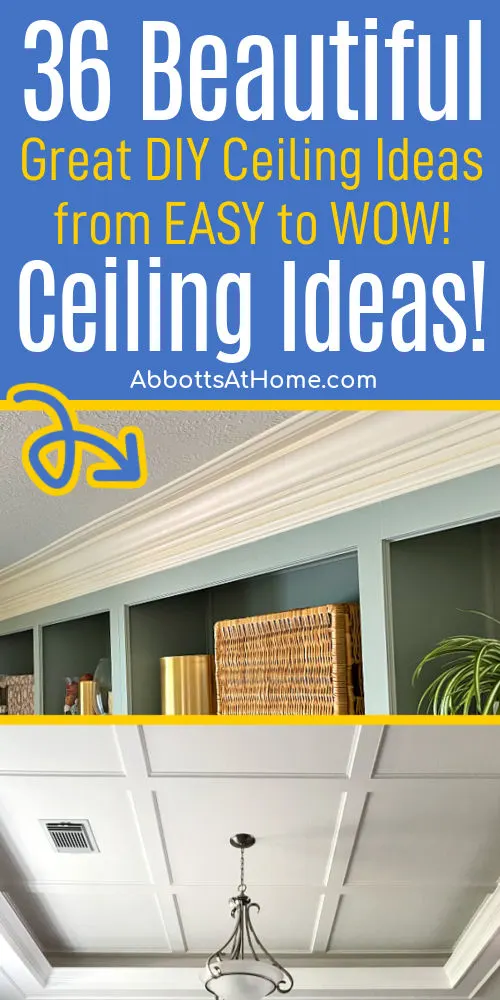 2 examples of beautiful trim wood molding DIY ceiling design ideas in a home. Text on image says 36 beautiful ceiling makeover ideas: from easy to WOW!
