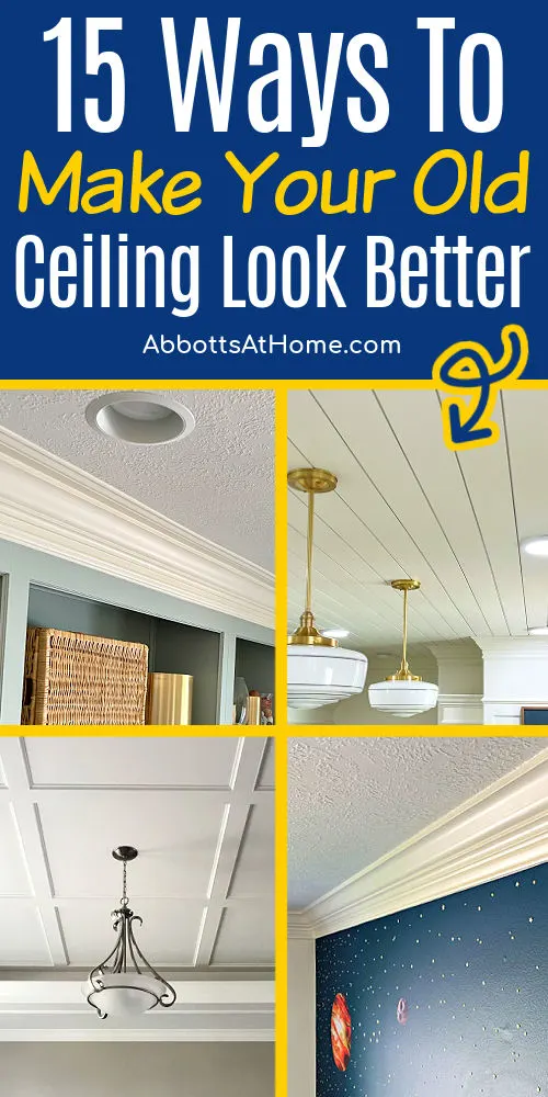 4 examples of low budget ceiling ideas to make an old ceiling look new.