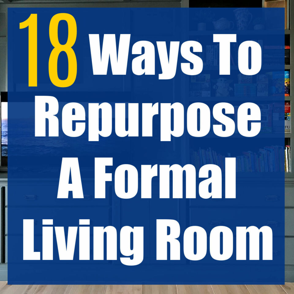 18 Great Ways to Repurpose an Unused Formal Living Room (Second Living