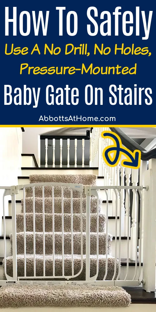 Image of a DIY hack using pressure mounted baby gates for stairs without drilling - no holes. For a post about how to safely use baby gate on stairs on wall and banister.