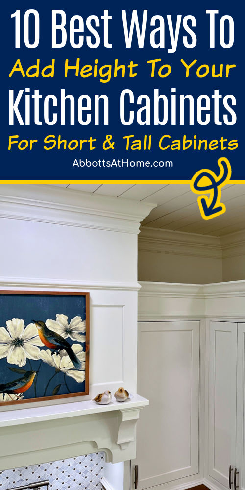 Image with kitchen cabinets extended with crown molding for a post with 8 ways to add height to kitchen cabinets.